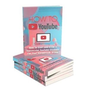 How to YouTube – eBook with Resell Rights